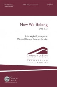 Wykoff: Now We Belong SATB published by Walton