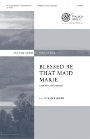 LaBarr: Blessed Be that Maid Marie SATB published by Walton