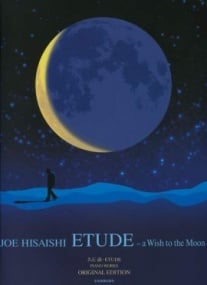 Hisaishi: Etude - A Wish to the Moon for Piano published by Zen-On